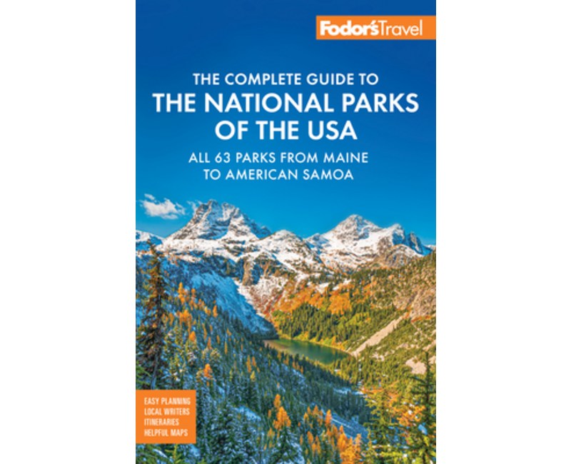 (영문도서)Fodor's Complete Guide to the National Parks of the USA: All 63 Parks from Maine..., Paperback
