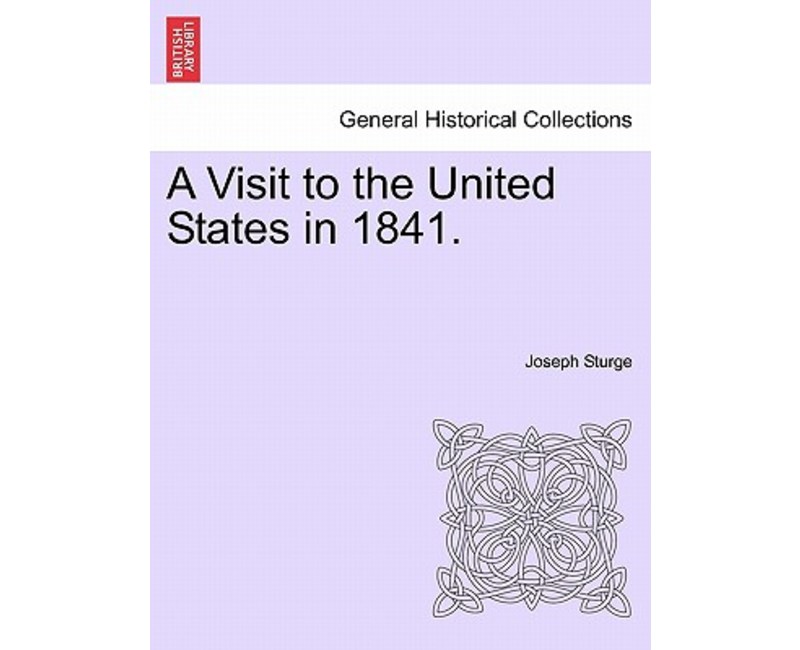 A Visit to the United States in 1841., Paperback