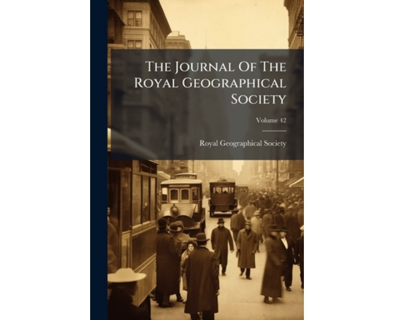(영문도서)The Journal Of The Royal Geographical Society, Paperback